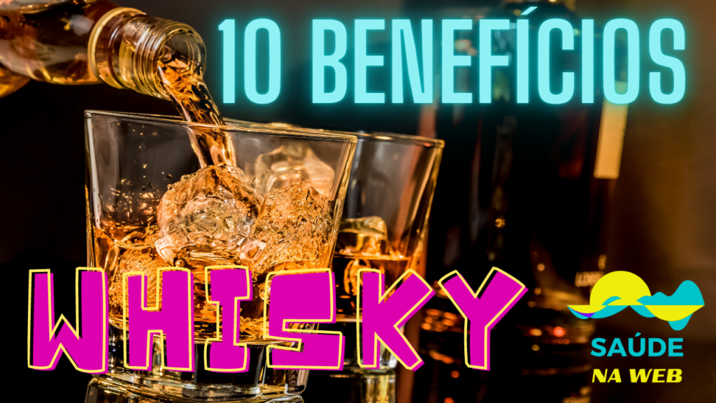 Os 10 Surpreendentes Benefícios Do Whisky Para A Nossa Saúde