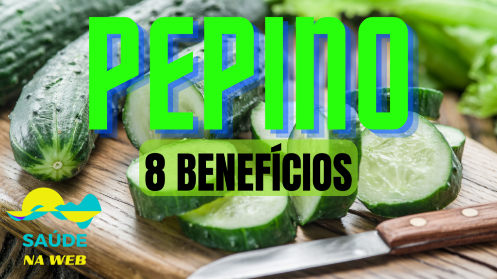 8 Principais Benefícios Do Pepino