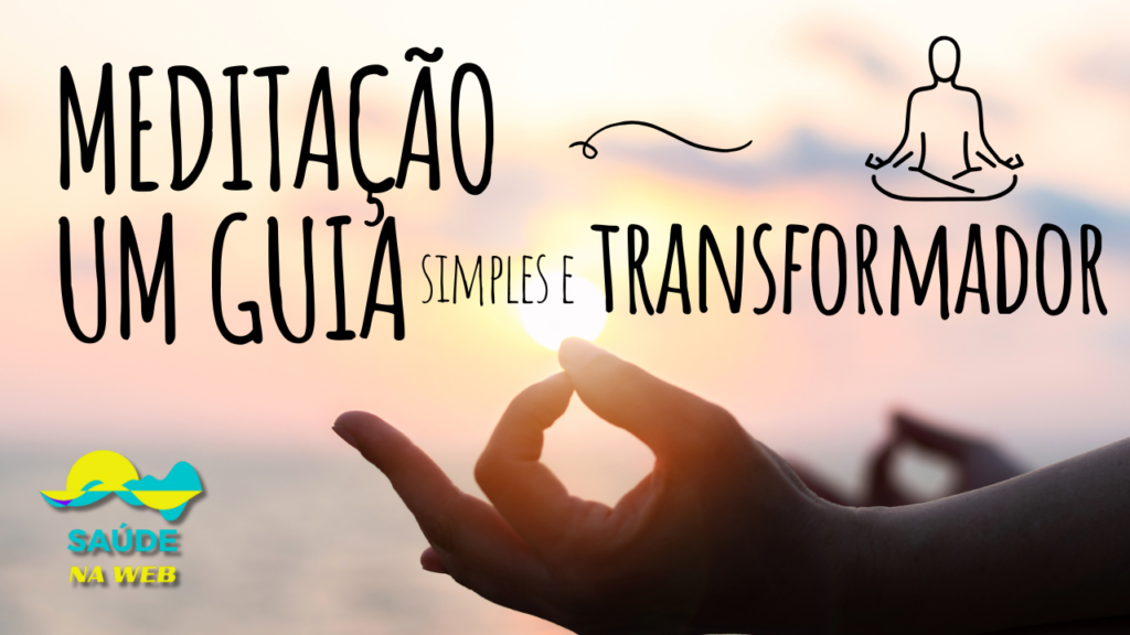 Meditação Um Guia Simples e Transformador