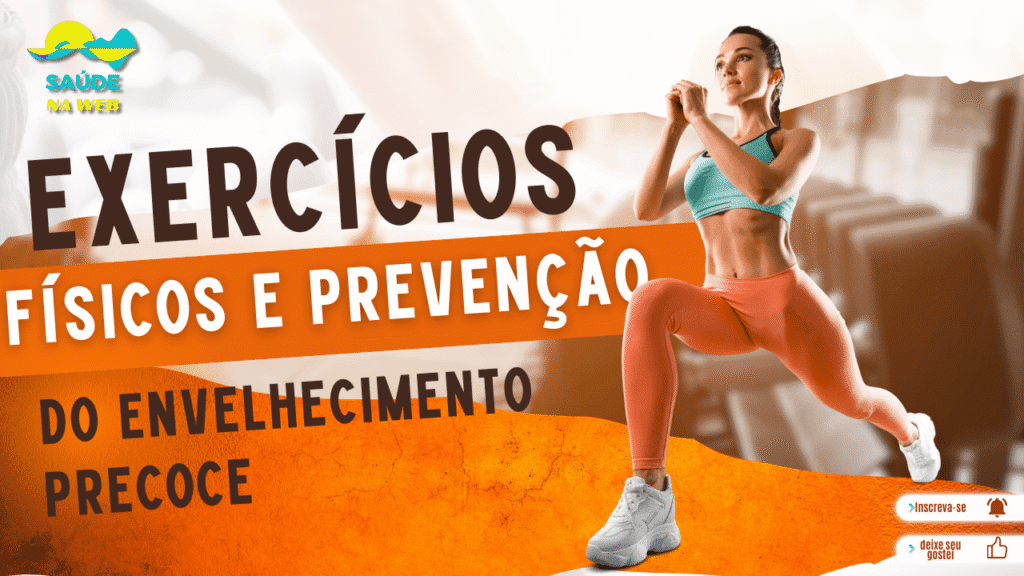 Exercícios Físicos e Prevenção do Envelhecimento Precoce