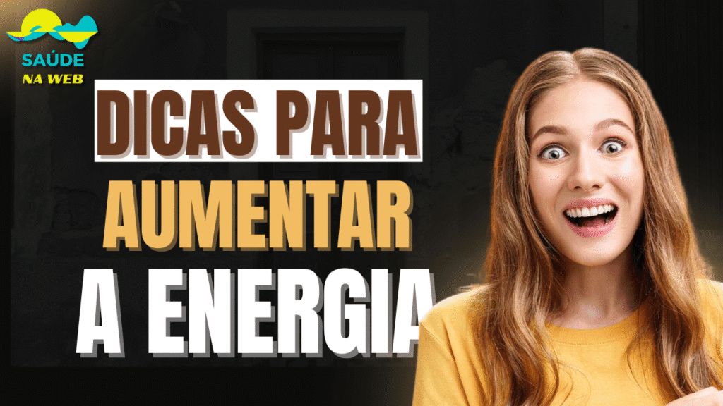 Aumentar a energia