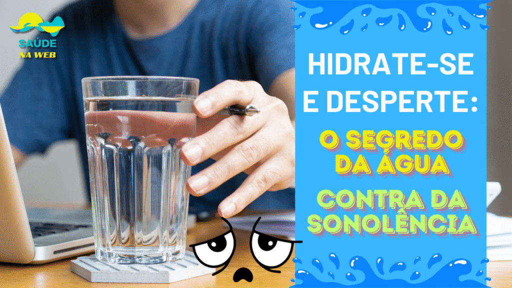 Água contra a Sonolência